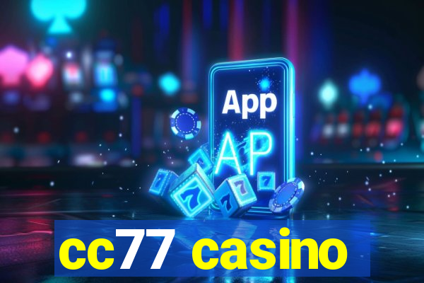 cc77 casino